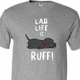 thumbnail image 4 of Inktastic Lab Life is Ruff Labrador Retriever T-Shirt, 4 of 5