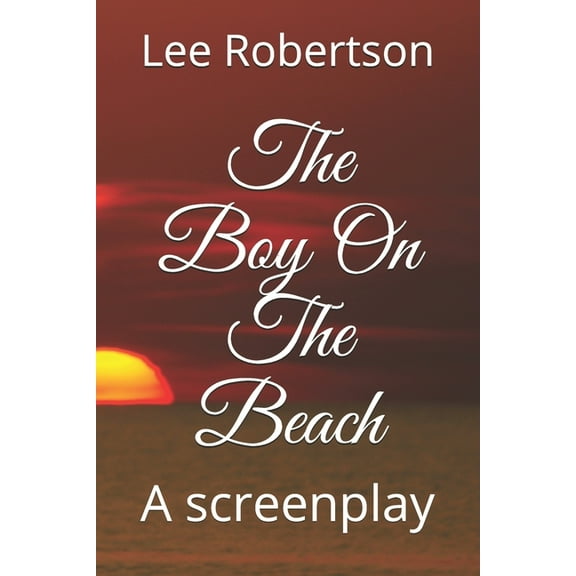 The Boy On The Beach : A screenplay (Paperback)