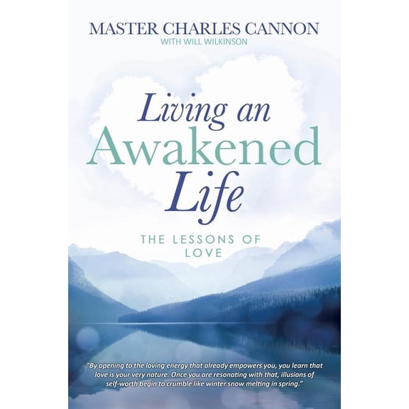 Living an Awakened Life: The Lessons of Love, (Paperback)