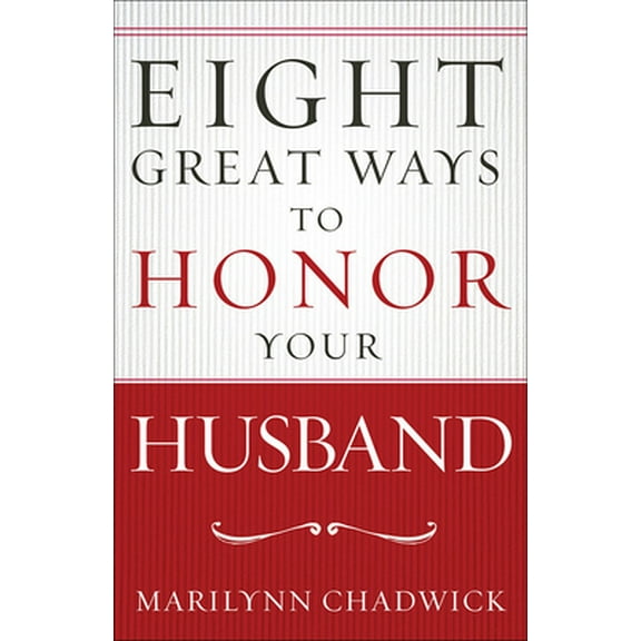 Pre-Owned Eight Great Ways to Honor Your Husband (Paperback) 0736967273 9780736967273