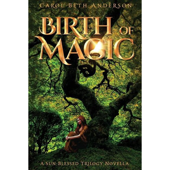Sun-Blessed Trilogy Birth of Magic: A Sun-Blessed Trilogy Novella, (Paperback)