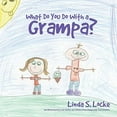 thumbnail image 2 of What Do You Do With a Grampa? (Paperback), 2 of 2