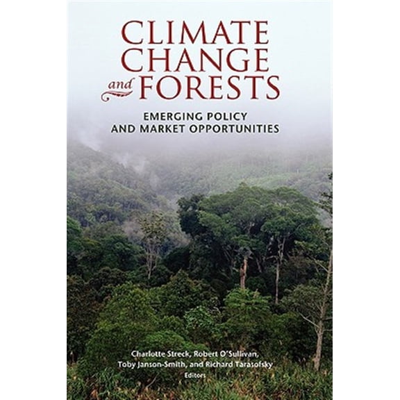 Pre-Owned Climate Change and Forests : Emerging Policy and Market Opportunities (Paperback)