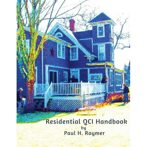 Residential QCI Handbook: Beyond the NREL JTA, (Paperback)