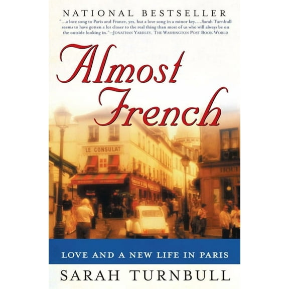 Almost French: Love and a New Life in Paris, (Paperback)