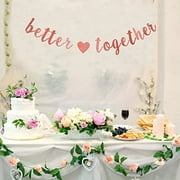 Glitter Better Together Banner Hanging Garland -Perfect Decoration for Bridal Shower, Engagement, Bachelorette, Wedding Party