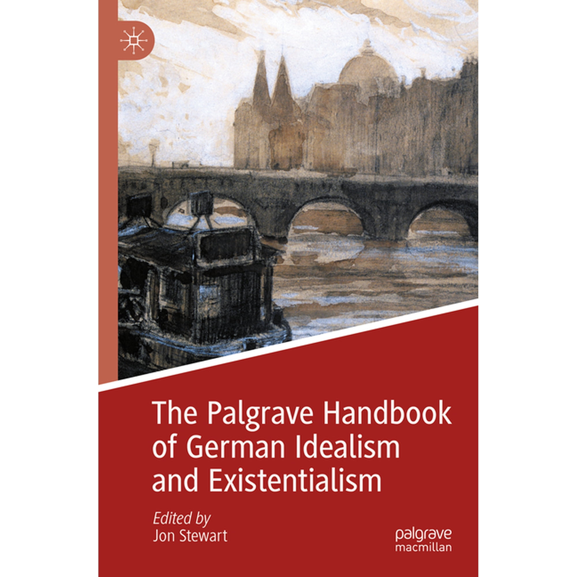 Palgrave Handbooks in German Idealism The Palgrave Handbook of German Idealism and Existentialism (Paperback)