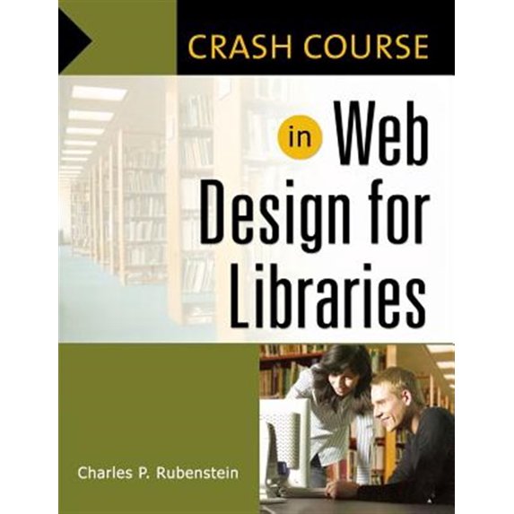 Pre-Owned Crash Course: In Web Design for Libraries (Paperback)