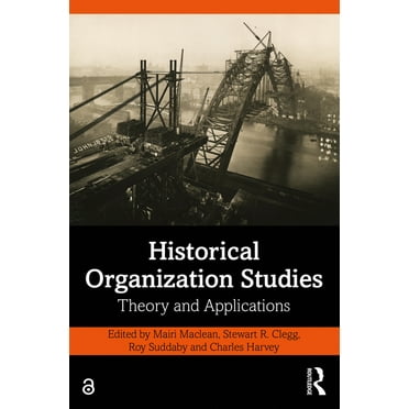 Historical Organization Studies: Theory and Applications, (Paperback)