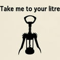 thumbnail image 3 of CafePress - Take Me To Your Litre T Shirt - Men's Classic Graphic T-Shirt, 3 of 4