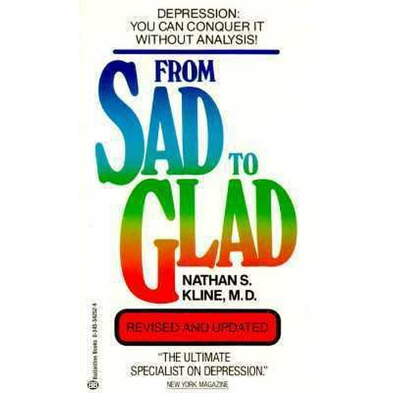 Pre-Owned From Sad to Glad: Kline on Depression: Revised and Updated (Unknown) 0345342526 9780345342522