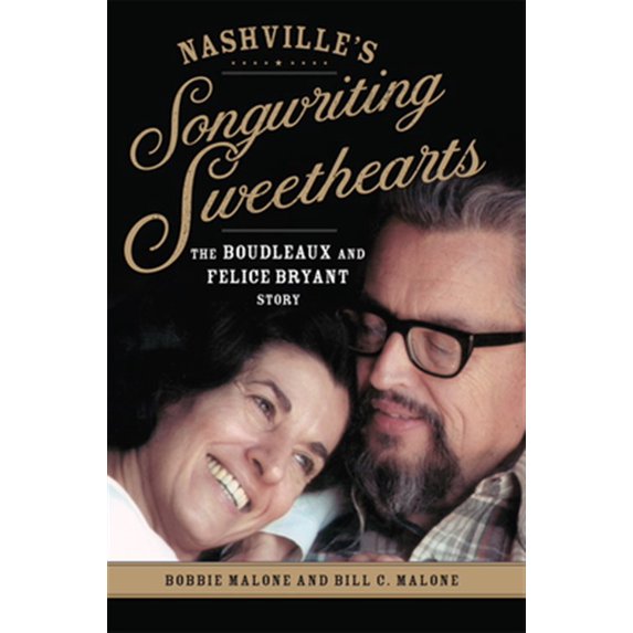 Pre-Owned Nashville's Songwriting Sweethearts: The Boudleaux and Felice Bryant Story: 6 (American Popular Music Series) Hardcover