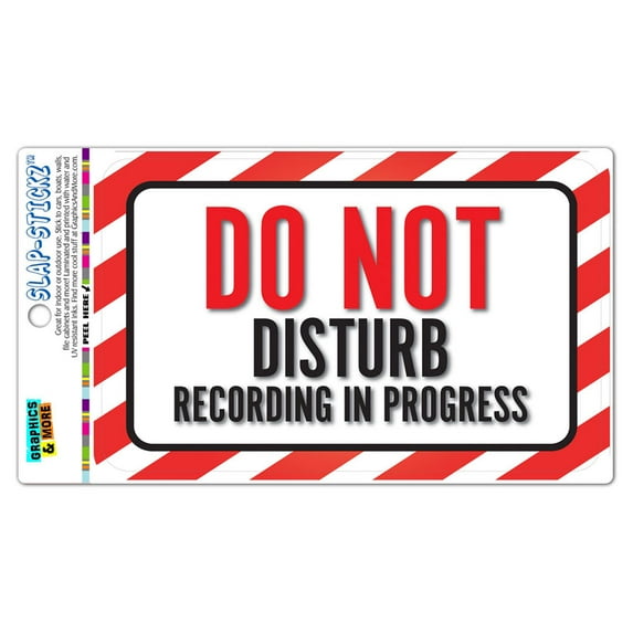 Do Not Disturb Recording In Progress SLAP-STICKZ(TM) Automotive Car Window Locker Bumper Sticker