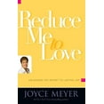 thumbnail image 1 of Pre-Owned Reduce Me to Love: Unlocking the Secret to Lasting Joy (Paperback) 0446581488 9780446581486, 1 of 1