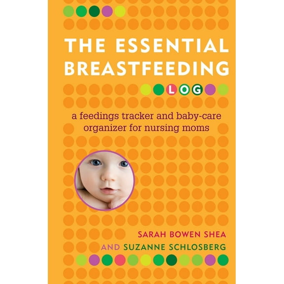 The Essential Breastfeeding Log, (Paperback)