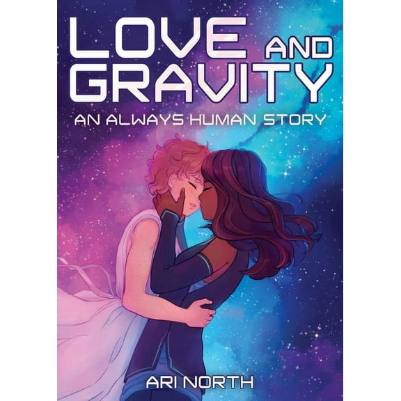 Always Human Love and Gravity: A Graphic Novel (Always Human, #2), (Hardcover)