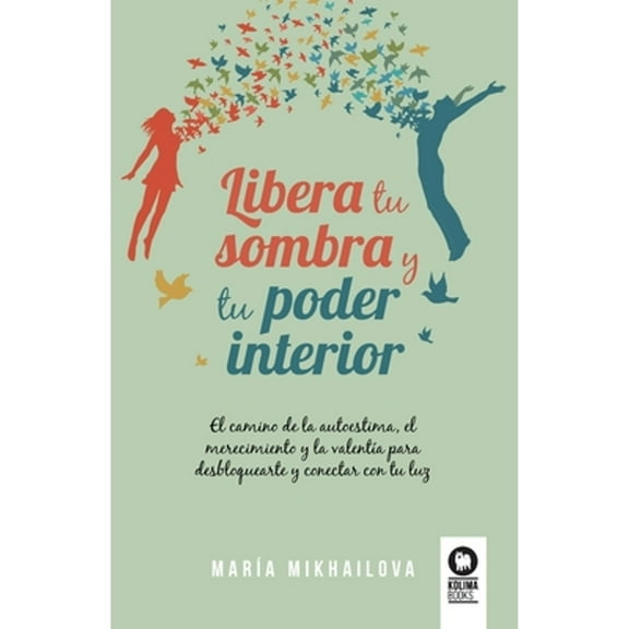 Libera tu sombra y tu poder interior (Paperback)
