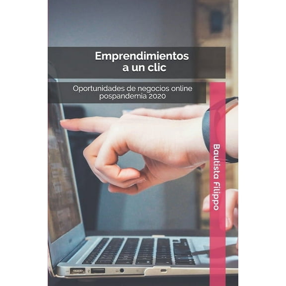 Emprendimientos a Un CLIC: Oportunidades de negocios pospandemia 2020 (Paperback)
