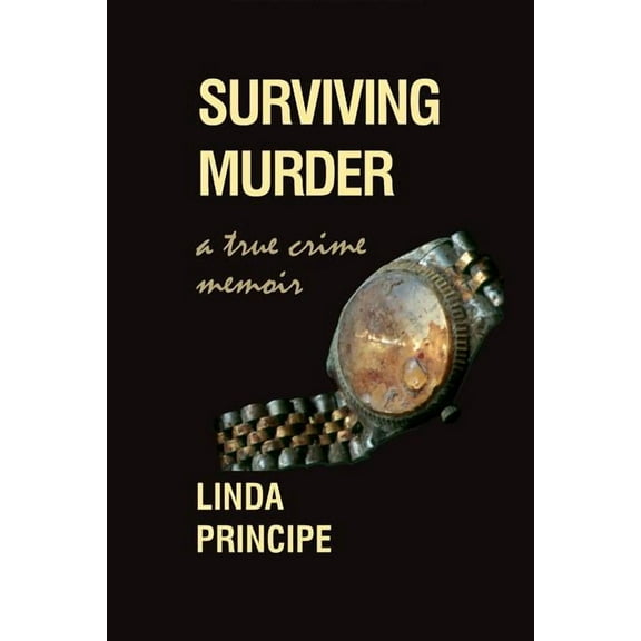Surviving Murder: A True-Crime Memoir, (Paperback)