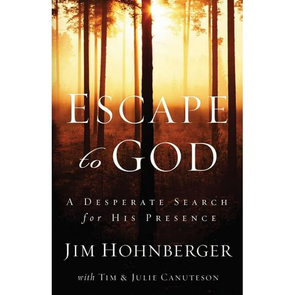 Escape to God: A Desperate Search for His Presence, (Paperback)
