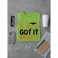 thumbnail image 3 of If You've Got It, Haunt It T-Shirt Men -Image by Shutterstock, Male 3X-Large, 3 of 4