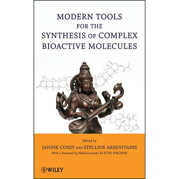 Modern Tools for the Synthesis of Complex Bioactive Molecules, (Hardcover)