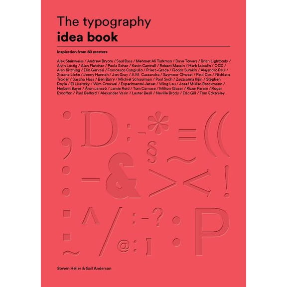 The Typography Idea Book: Inspiration from 50 Masters (Type, Fonts, Graphic Design), (Paperback)