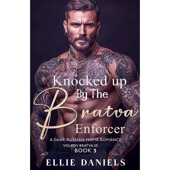 Volkov Bratva Knocked up by the Bratva Enforcer: A Secret Baby, Enemies to Lovers, Dark Russian Mafia Romance, Book 3, (Paperback)