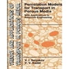 Percolation Models for Transport in Porous Media: With Applications to Reservoir Engineering (Theory and Applications of Transport in Porous Media)