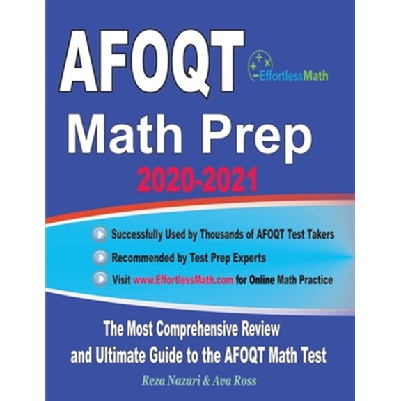 Pre-Owned AFOQT Math Prep 2020-2021: The Most Comprehensive Review and Ultimate Guide to the AFOQT Math Test (Paperback) by Ava Ross, Reza Nazari