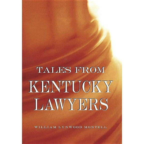 Tales from Kentucky Lawyers, (Paperback)