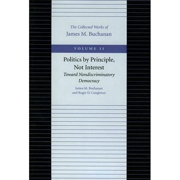 POLITICS BY PRINCIPLE, NOT INTEREST (Paperback)