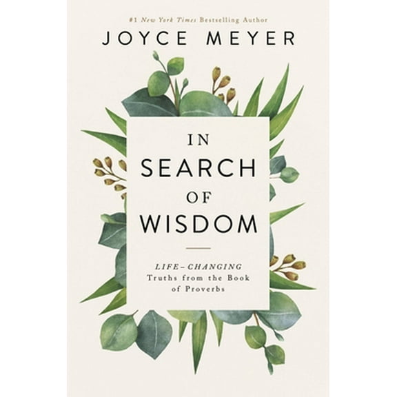 Pre-Owned In Search of Wisdom: Life-Changing Truths in the Book of Proverbs (Paperback) 1546017658 9781546017653