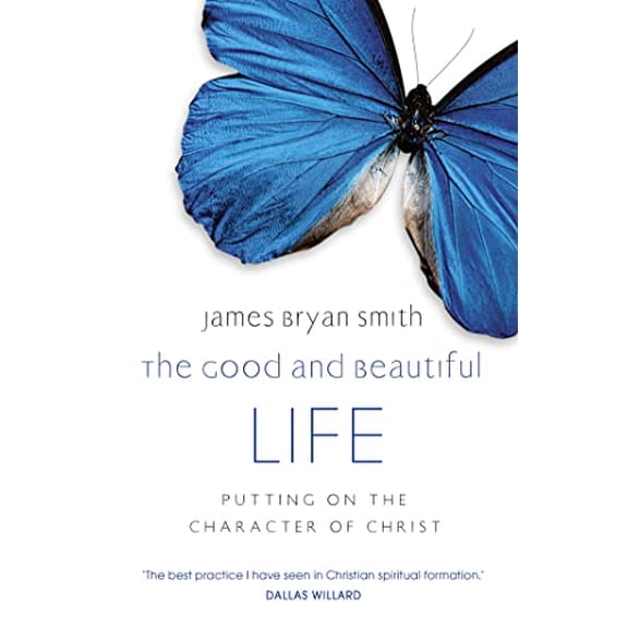 Pre-Owned Good and Beautiful Life: Putting on the Character of Christ, 9780340996041, 0340996048, Paperback,