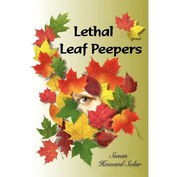 Lethal Leaf Peepers