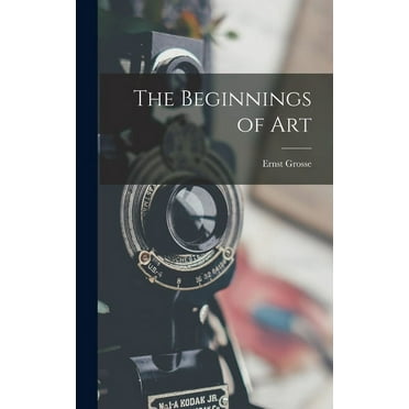 The Beginnings of Art (Hardcover)