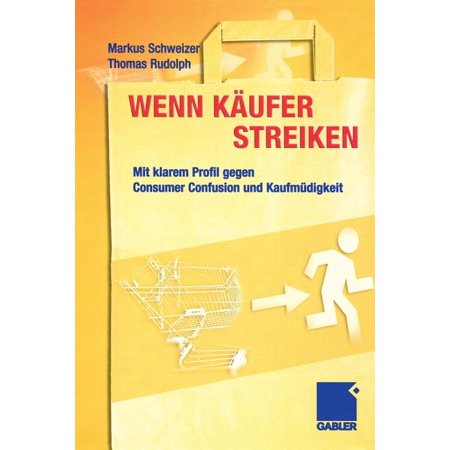 ISBN 9783322825032 product image for Wenn Käufer Streiken: Mit Klarem Profil Gegen Consumer Confusion Und Kaufmüdigke | upcitemdb.com