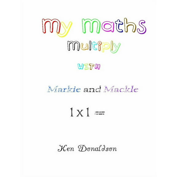 My Maths with Markie and Mackle: Multiply, (Paperback)