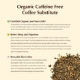 thumbnail image 2 of Beyond Coffee - Organic Caffeine-Free Herbal Coffee Substitute, Grain Blend with Chicory, Barley & Rye, Natural Healthy Beverage, 2 of 6