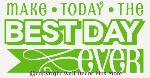 Home Décor Make Today The Best Day Ever Wall Decals Sticker ...