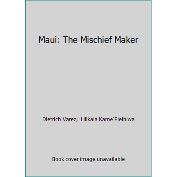 Pre-Owned Maui: The Mischief Maker (Hardcover) 0930897536 9780930897536