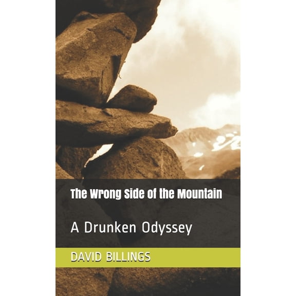 The Wrong Side of the Mountain : A Drunken Odyssey (Paperback)