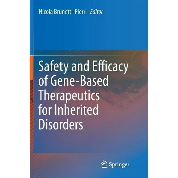 Safety and Efficacy of Gene-Based Therapeutics for Inherited Disorders, (Paperback)