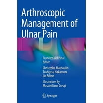 Arthroscopic Management of Ulnar Pain (Hardcover)