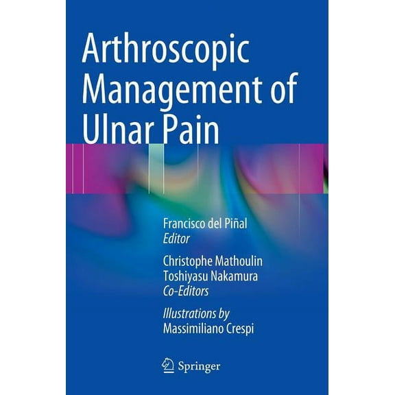 Arthroscopic Management of Ulnar Pain, (Hardcover)