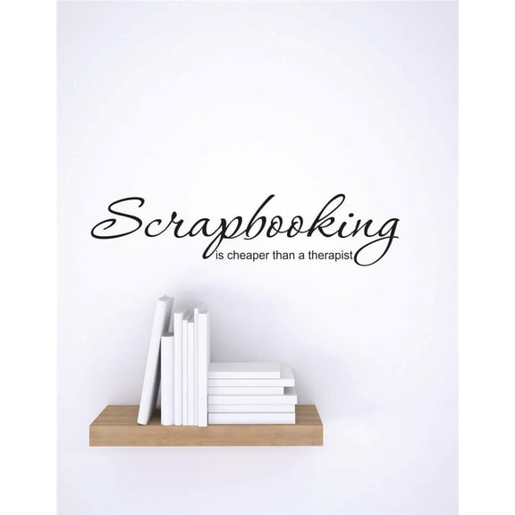 Family Scrapbooking is cheaper Cheerful Quotes & Sayings Wall Decal Decoration Scrapbooking Is Cheaper than Therapist Typography Lasts Years and Easily Removable - Size: 5 In(W) x 10 In(H)