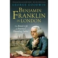 thumbnail image 1 of Pre-Owned Benjamin Franklin in London: The British Life of America's Founding Father (Paperback) 0300226969 9780300226966, 1 of 1