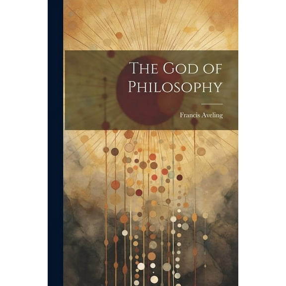 The God of Philosophy (Paperback)