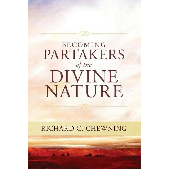 Becoming ..".Partakers of the Divine Nature… (Paperback)