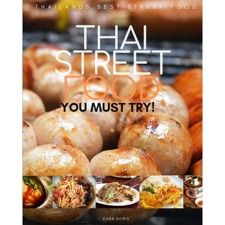 Thai Street Food : thailands best street food YOU MUST